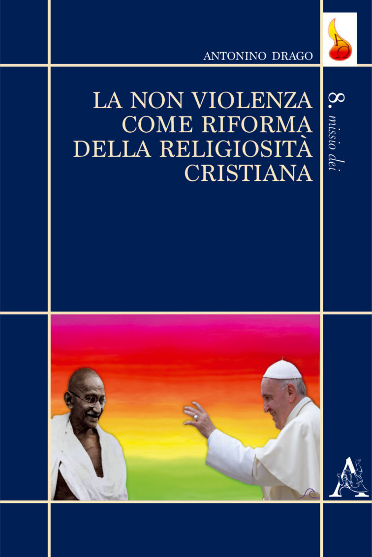 Antonino Drago publie « La non violenza come riforma della religiosità cristiana »