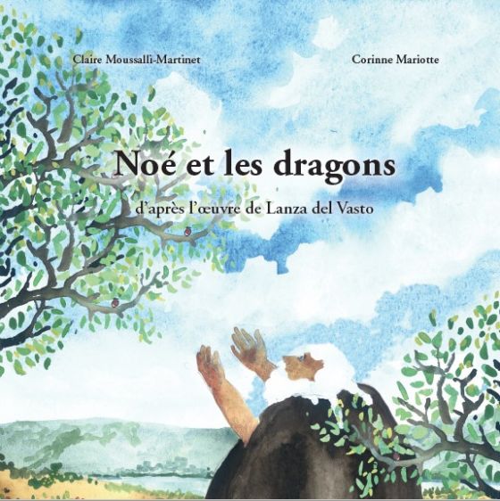 Noé et les dragons, par Claire Moussalli-Martinet et Corinne Mariotte
